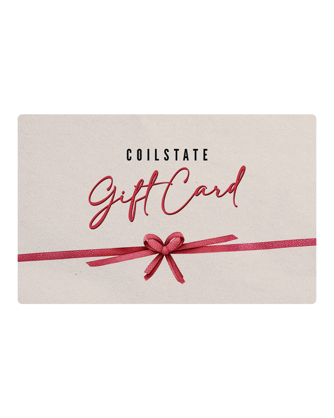Coilstate e-Gift Card